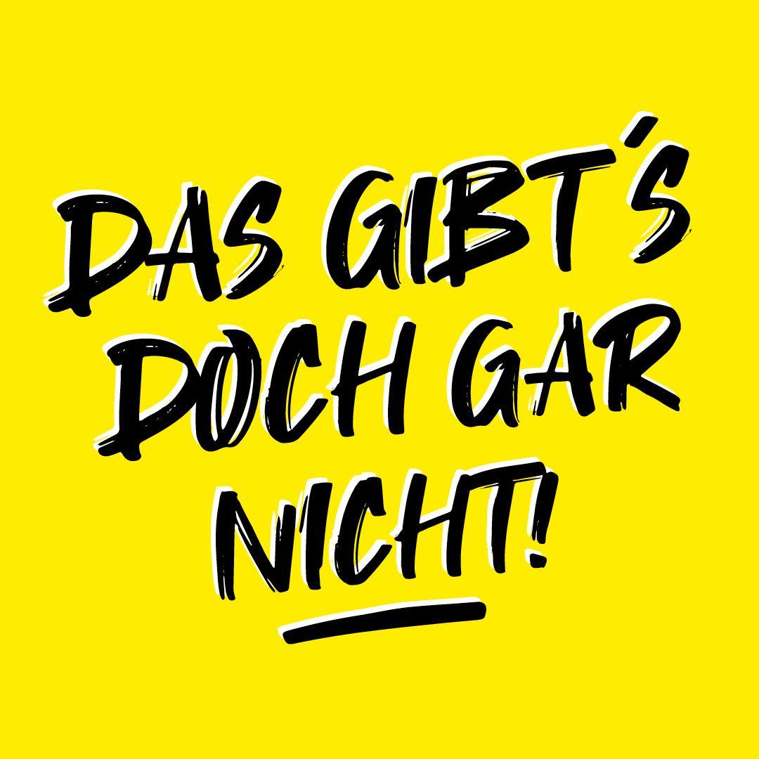 Text 'Das gibt's doch gar nicht!' auf gelbem Hintergrund.